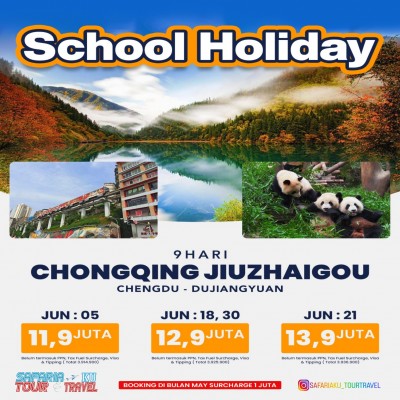 School Holiday Chongqing Jiuzhaigou 09 Hari / 06 Malam